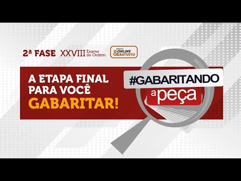 Gabaritando a Peça – OAB 2ª Fase - Prática Civil