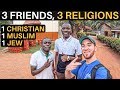 3 FRIENDS, 3 RELIGIONS (Jew   Muslim   Christian)