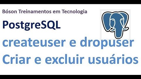 PostgreSQL - Como criar e excluir usuários com createuser e dropuser
