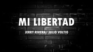 Jerry Rivera - Mi Libertad ft Voltio (Letra/ Lyrics) Resimi