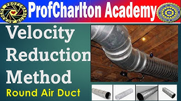 Round Duct Sizing: VELOCITY REDUCTION METHOD || Air Conditioning and Ventilation
