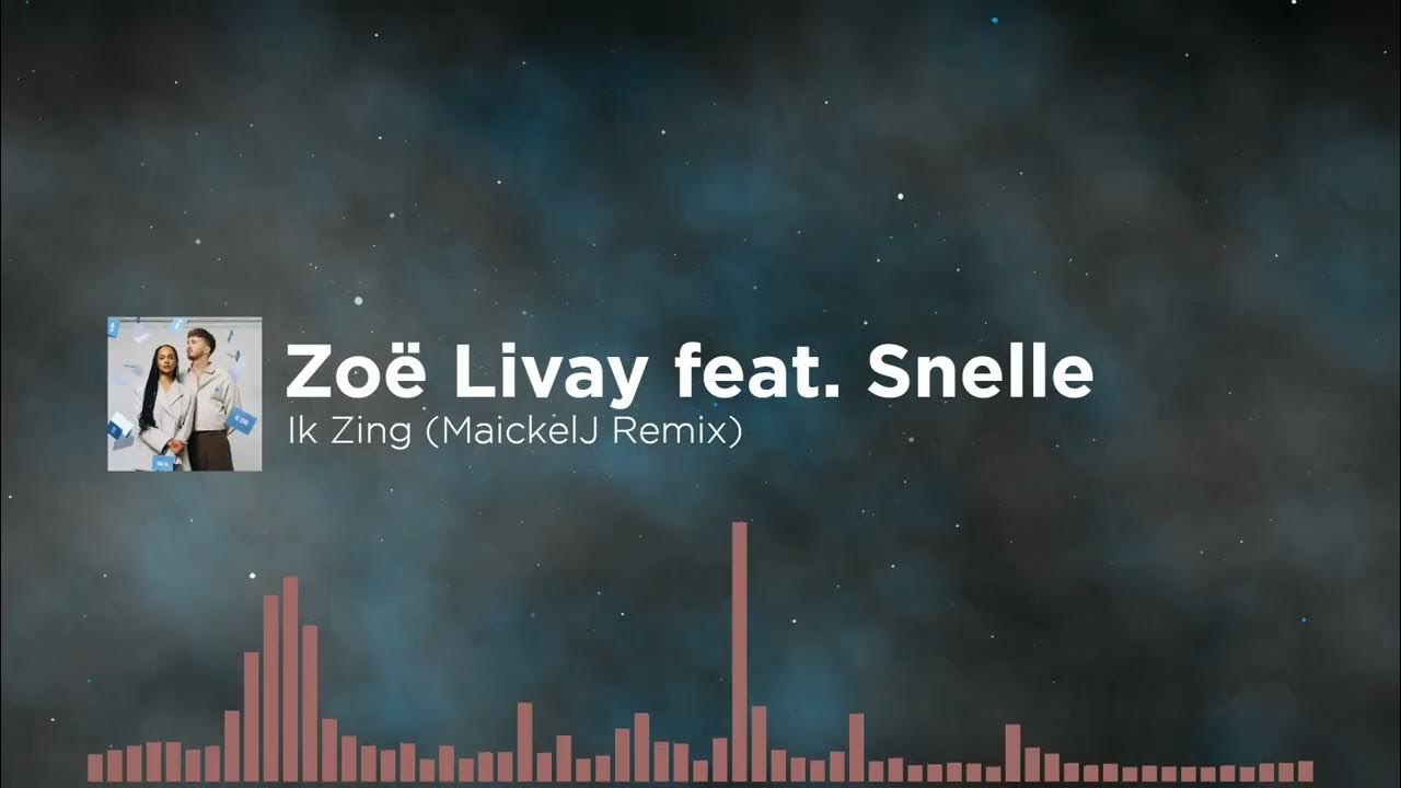 Zoë Livay feat. Snelle - Ik Zing (MaickelJ Remix) Zoë Livay feat. Snelle - Ik Zing (MaickelJ Remix)