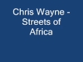 Chris wayne  streets of africa