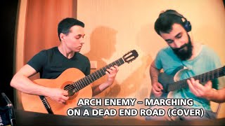 Arch Enemy – Marching on a Dead End Road (cover)