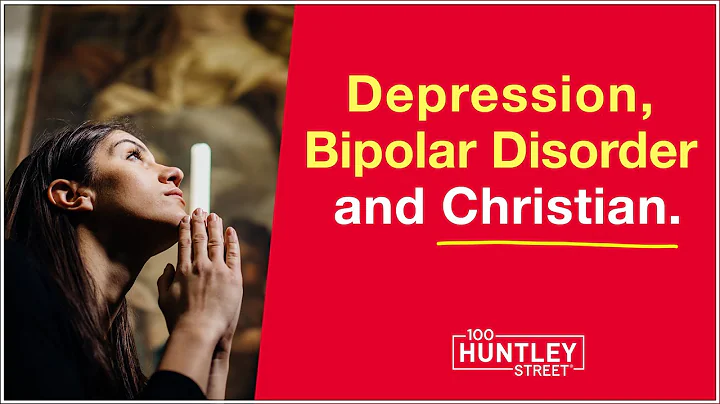 Living with Depression, Bipolar Disorder as a Christian