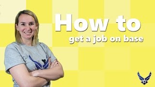 How to find an On Base Job as a Military Spouse