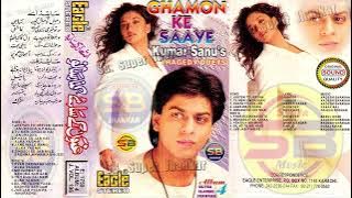 10.Jab Jab Pyar Pe ( Ghamon ke Saaye Album .04 Kumar Sanu ) {Eagle Ultra Classic Jhankar }