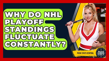 Why Do NHL Playoff Standings Fluctuate Constantly? - Puck Stats Central