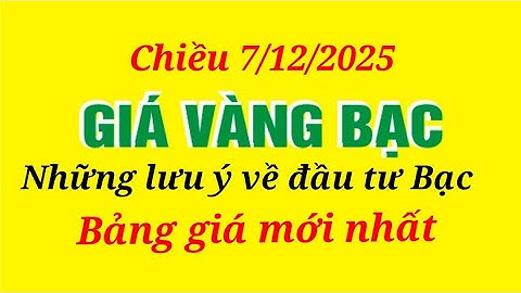 Giá vàng hôm nay 9999 chiều 7/12/2025- GIÁ VÀNG NHẪN 9999- Bảng giá vàng sjc, 24k 18k