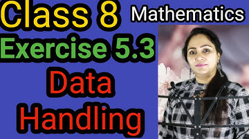 Class 8, Mathematics, Exercise 5.3, Data Handling