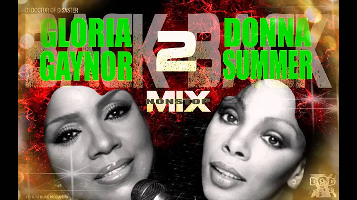 Gloria Gaynor & Donna Summer - Back 2 Back Mix - D...