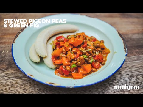 Stewed Pigeon Peas & Green Fig.