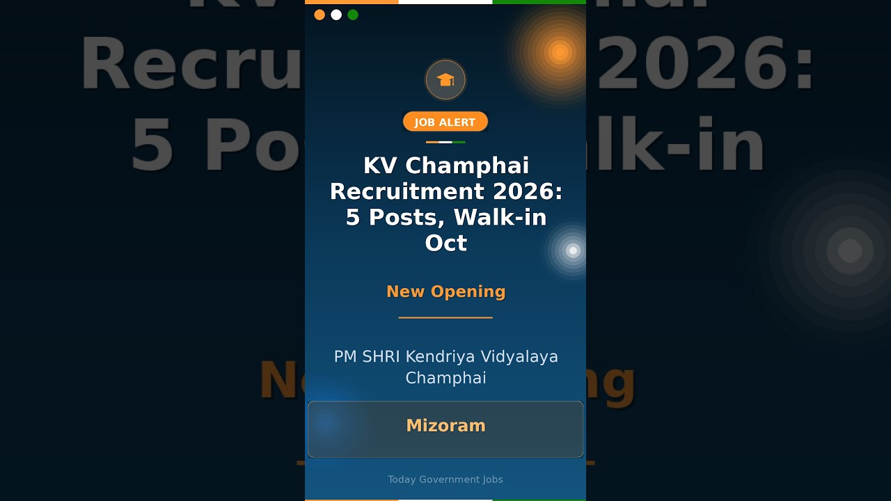 KV Champhai Recruitment 2026: 5 Posts, Walk-in Oct