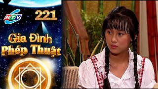 Gia Đình Phép Thuật - Tập 221 Htvc Phim Truyện Việt Nam