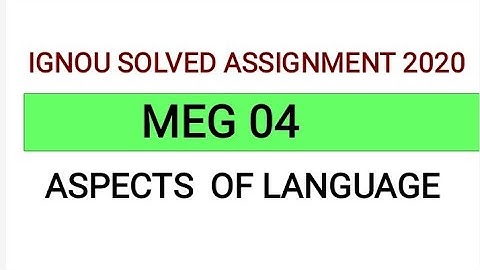 MEG 4 solved Assignment English | MEG 4 SOLVED ASSIGNMENT 2019-2020| IGNOU MEG 4 2019-2020
