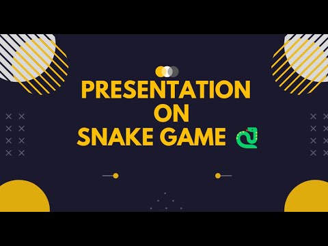 presentation on snake game project