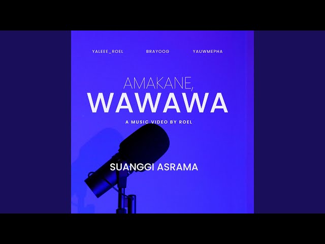 Amakane Wawawa (feat. Yaleee_Roel & YauwMepha) class=