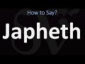 How to Pronounce Japheth? (CORRECTLY)