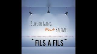 Biworo Gang feat Baleme - Fils à Fils (son officiel 2018)