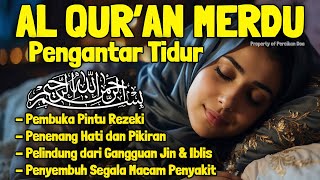 Download Lagu Bacaan Al Quran Pengantar Tidur Surat Al Mulk, Yasin, Ar Rahman Penenang Hati dan Pikirann MP3