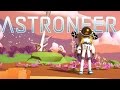 Astroneer - Part 1 - Yes Man's Sky - Space Exploration! - Let's Play Astroneer Gameplay - Pre-Alpha