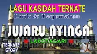 Lagu Kasidah Ternate - JUJARU NYINGA (LAKOTAGARI) Lirik dan Terjemahan