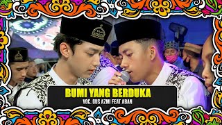 Download lagu NEW BUMI YANG BERDUKA VOC GUS AZMI FEAT ABAN SYUBB... mp3