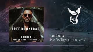 Free dl: Lambda - Hold On Tight (TH;EN Remix) [OB014]