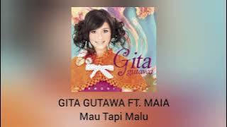 Gita Gutawa, Maia - Mau Tapi Malu