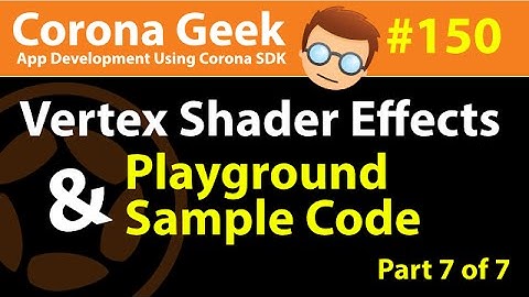 Vertex Shader Effects and More Playground Examples - Part 7