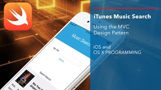 Swift Tutorial: MVC Design Pattern and iTunes Search