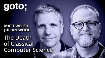 The Death of Classical Computer Science • Matt Welsh & Julian Wood • GOTO 2025