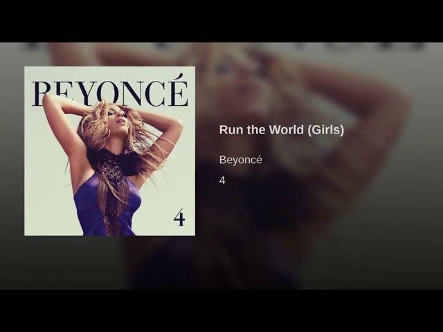 Beyonce Run the world (girls) audio