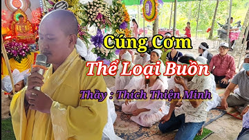 Thầy này hay nè! Cúng cơm thể loại buồn Năm Ai | THÍCH THIỆN MINH