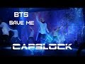 방탄소년단 (BTS) - Save Me cover by CAPSLOCK