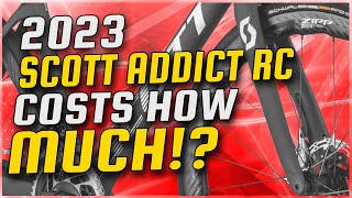 2023 SCOTT ADDICT RC Costs How Much!!?? | BIKOTIC