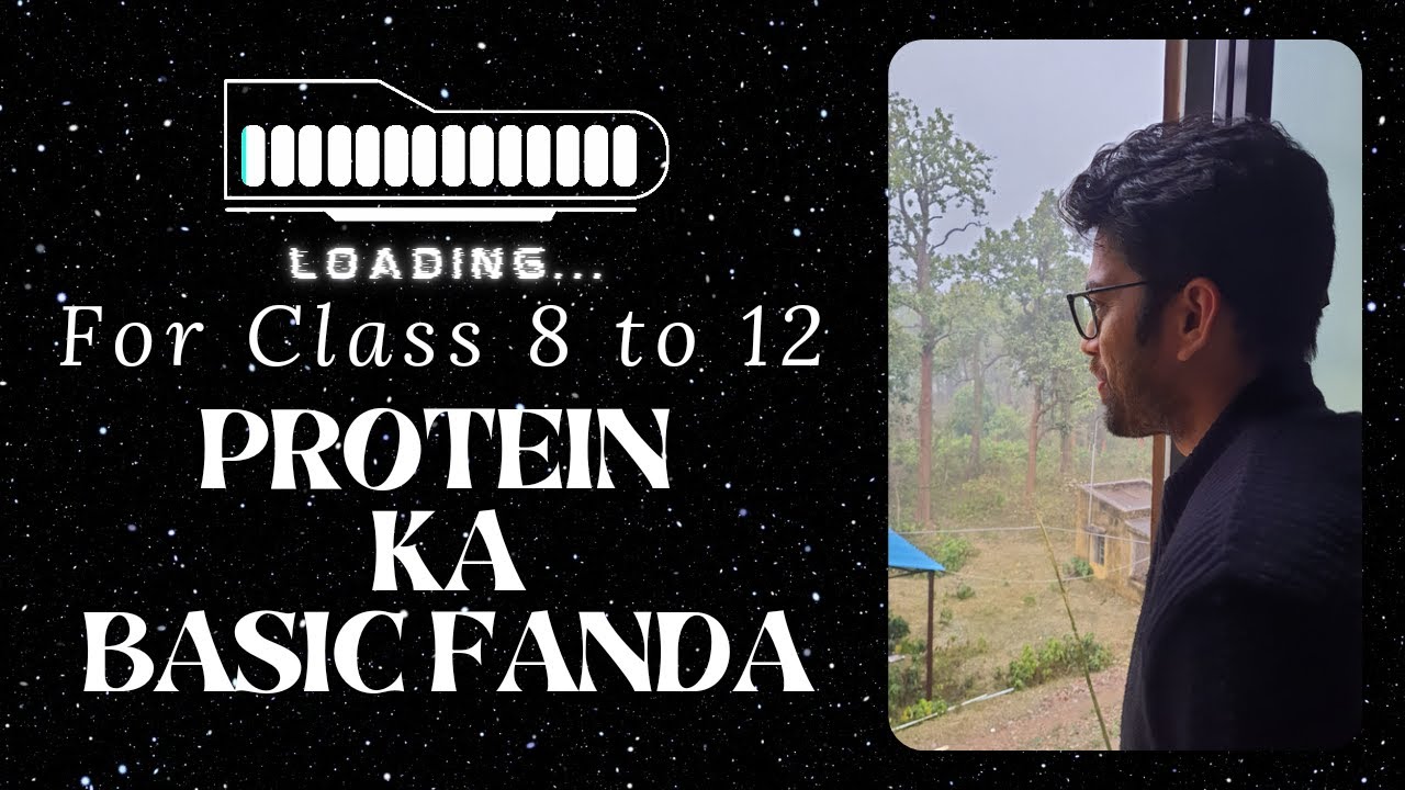 Protein Ka Basic Funda प्रोटीन की मूल बातें For Class 8 to 12