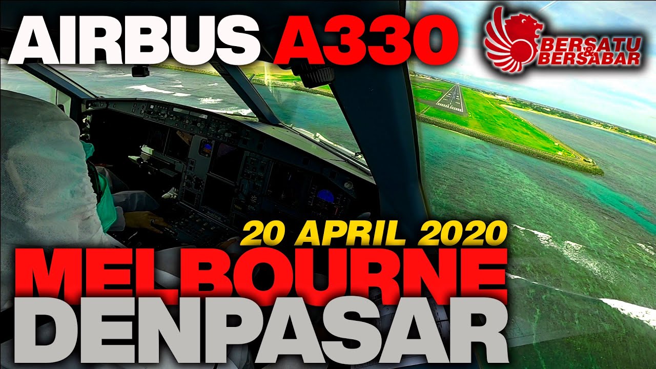 A330 MISSION COMPLETE | MELBOURNE - DENPASAR 20 APRIL 2020