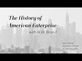 The History of American Enterprise | H.W. Brand