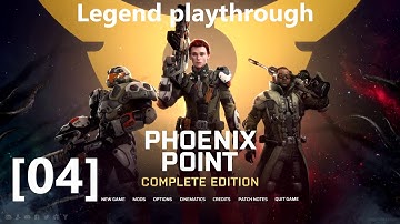 Phoenix Point Legend run [ep04] - Full playthrough