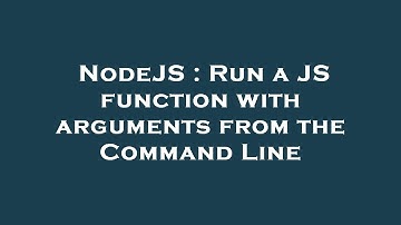 NodeJS : Run a JS function with arguments from the Command Line