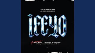Ifeyo (feat. 2030 Music, Lj Woyee, Ace Jizzy, D_klouz32, Machine Jocker & Waxy Kay)