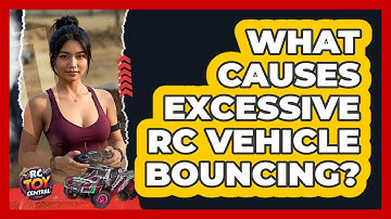 What Causes Excessive RC Vehicle Bouncing? - RC Toy Central