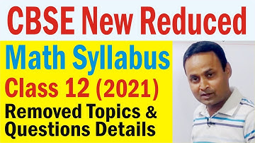 CBSE 12 New Reduced Syllabus Math 2021 | List of all Questions & Exercises removed