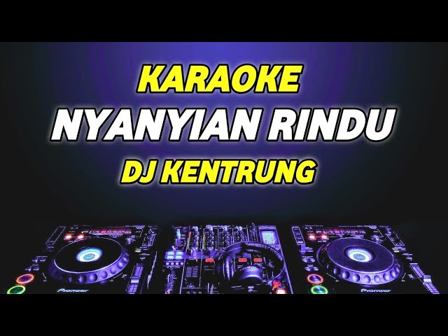 Karaoke Nyanyian Rindu - Evie Tamala remix by jmbd crew class=