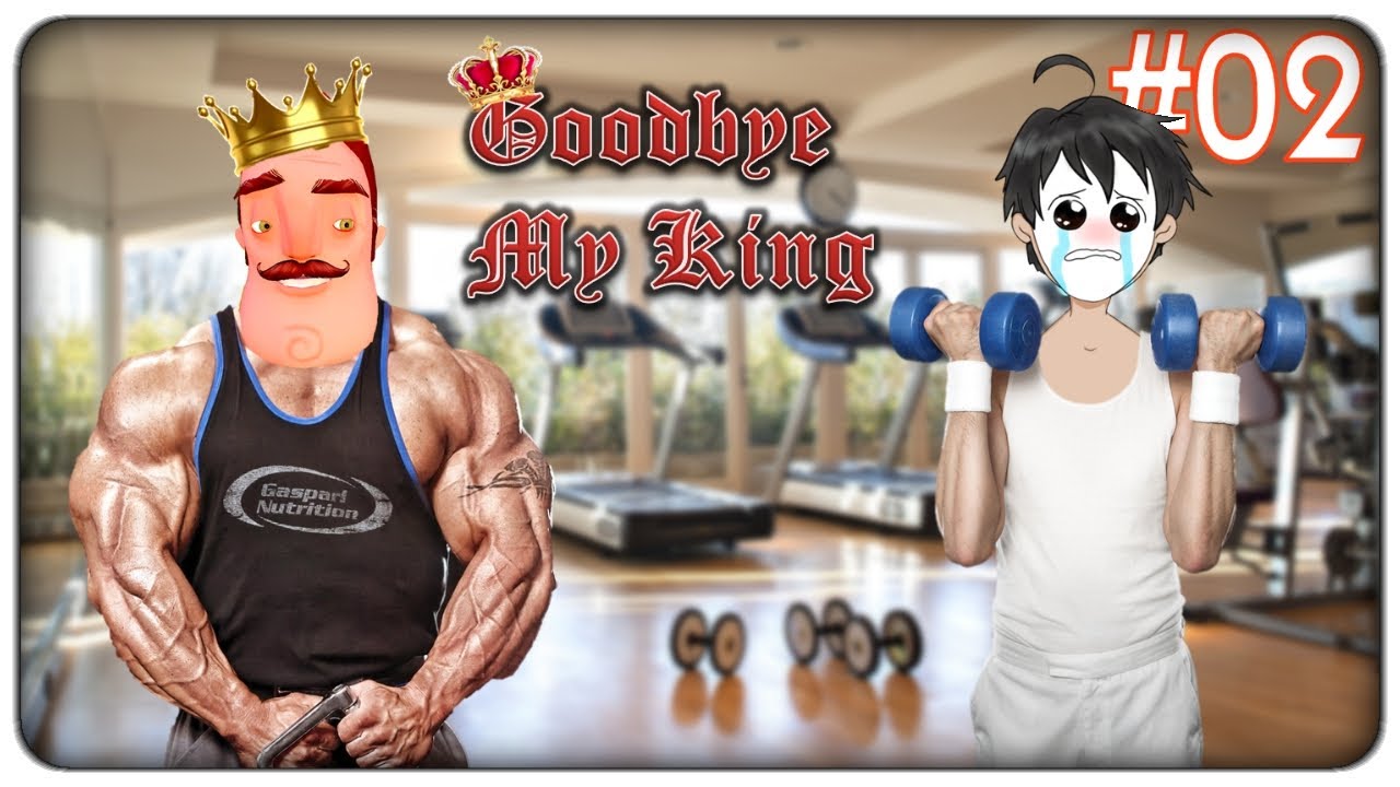 L'ANTENATO DEL VICINO E' UN GRANDE CULTURISTA | Goodbye my King - ep. 02 [ITA]