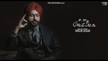 Ik Do Gazlan Official Song | Turbanator | Tarsem Jassar | Latest Punjabi Songs 2018