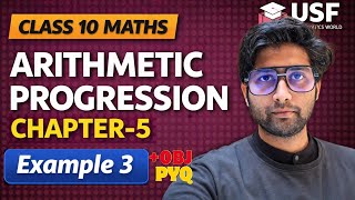 Class 10 Maths Chapter 5 Arithmetic Progression Example 3 | NCERT Solution + PYQ | CBSE Board
