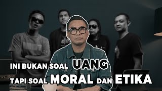 INI BUKAN SOAL UANG, TAPI SOAL MORAL DAN ETIKA