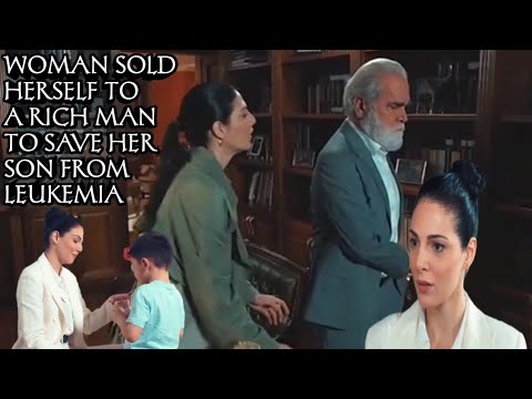 Woman Sold herself to A Rich Man To Save Her Son From leukemia |movie recaps.